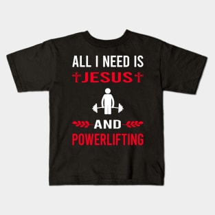 I Need Jesus And Powerlifting Kids T-Shirt